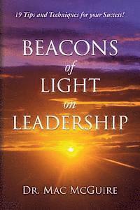bokomslag Beacons of Light on Leadership: 19 Tips and Techniques for your Success!