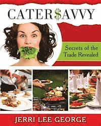 bokomslag Cater$avvy: 'Secrets of the Trade Revealed'