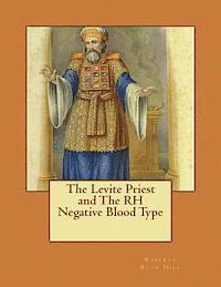 bokomslag The Levite Priest and The RH Negative Blood Type