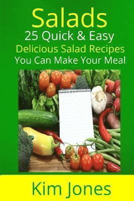 Salads: 25 Quick & Easy Delicious Salad Recipes You Can Make Your Meal 1