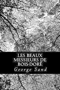 bokomslag Les beaux messieurs de Bois-Doré