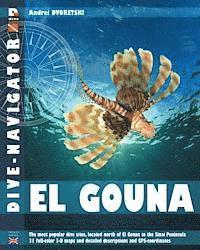 bokomslag Dive-navigator El Gouna: The most popular dive sites of the Red Sea, located north of El Gouna to the Sinai Peninsula. 31 full-color three-dime