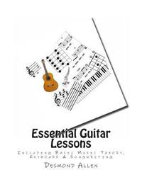 bokomslag Essential Guitar Lessons: Including Basic Music Theory, Keyboard & Songwriting