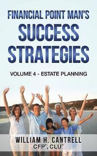 bokomslag Financial Point Man's Success Strategies: Volume 4 - Estate Planning