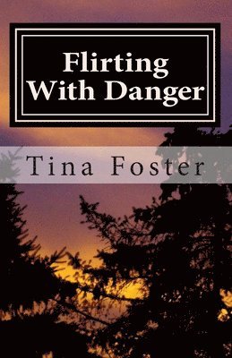 Flirting With Danger 1