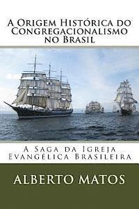 bokomslag A Origem Histórica do Congregacionalismo no Brasil