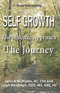 bokomslag Self Growth - A Holistic Approach to the Journey: Where the Mind Meets the Heart