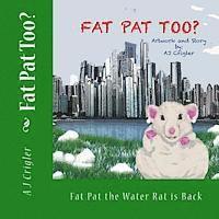 A. J. Crigler - Fat Pat Too?, Häftad