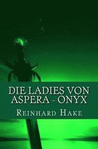 bokomslag Die Ladies von Aspera - Onyx