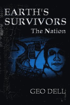 bokomslag Earth's Survivors The Nation