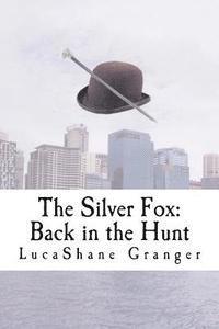 bokomslag The Silver Fox: Back in the Hunt