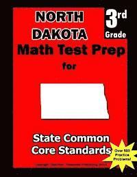 bokomslag North Dakota 3rd Grade Math Test Prep: Common Core Learning Standards