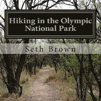 Hiking in the Olympic National Park: A photo book. 1