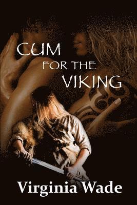 bokomslag Cum For The Viking: The Virgin Sex Slaves