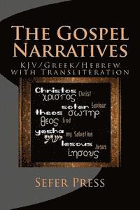 bokomslag The Gospel Narratives: KJV/Greek/Hebrew with Transliteration