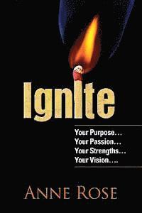 bokomslag Ignite: Your Purpose, Passion, Strengths and Vision