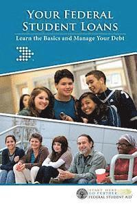 bokomslag Your Federal Student Loans: Learn the Basics and Manage Your Debt