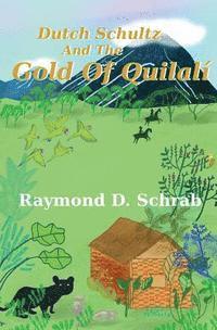 bokomslag Dutch Schultz and the Gold of Quilali