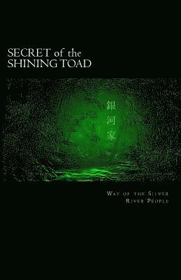 bokomslag Secret of the Shining Toad: Way of the Silver River People