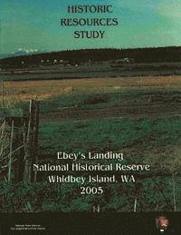 bokomslag Ebey's Landing National Historical Reserve, Historic Resources Study