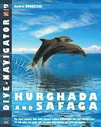 bokomslag Dive-navigator Hurghada and Safaga: The most popular dive sites of the Red Sea, located around Hurghada and Safaga. 46 full-color three-dimensional ma