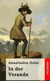 Anastasius Grun - In der Veranda, Häftad