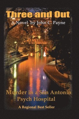 bokomslag Three and Out: Murder in a San Antonio Psych Hospital