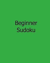 bokomslag Beginner Sudoku: Fun, Large Grid Sudoku Puzzles