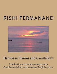 bokomslag Flambeau Flames and Candlelight: A collection of contemporary poetry, Caribbean dialect, and standard English verses.