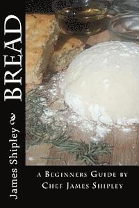 bokomslag Bread: A Beginner's Guide