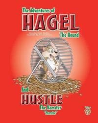 bokomslag The Adventures of Hagel the Hound: and Hustle the Hamster