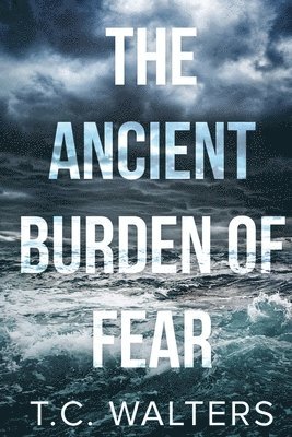 The Ancient Burden of Fear 1