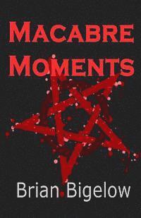 Macabre Moments 1