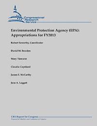 Environmental Protection Agency (EPA): Appropriations for FY2013 1