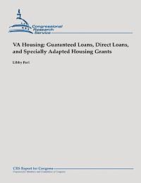 bokomslag VA Housing: Guaranteed Loans, Direct Loans, and Specially Adapted Housing Grants