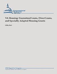 Libby Perl - VA Housing: Guaranteed Loans, Direct Loans, and Specially Adapted Housing Grants, Häftad