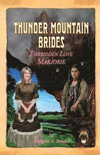 bokomslag Thunder Mountain Brides: Forbidden Love-Marjorie