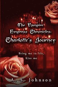 bokomslag The Vampire Empress Chronicles Charlotte's Journey