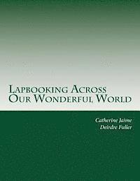 bokomslag Lapbooking Across Our Wonderful World