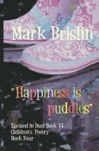 bokomslag Happiness is Puddles: Encased in Dust Book 4