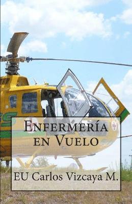Carlos Vizcaya M, Carlos Vizcaya M., Juan Carlos Barroux - Enfermería en Vuelo, Häftad