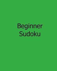 bokomslag Beginner Sudoku: Fun, Large Grid Sudoku Puzzles