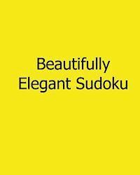 bokomslag Beautifully Elegant Sudoku: Easy to Read, Large Grid Sudoku Puzzles