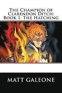 bokomslag The Champion of Clarendon Ditch: Book 1: The Hatching