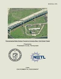Pennsylvania State Energy Program's Conergy Navy Yard Solar Project Final Environmental Assessment (DOE/EA-1876)