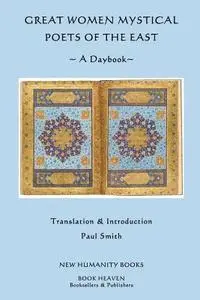 Great Women Mystical Poets of the East: A Daybook
