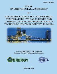 bokomslag Final Environmental Assessment for RTI International Scale-Up of High-Temperature Syngas Cleanup and Carbon Capture and Sequestration Technologies, Po