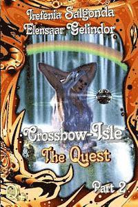 bokomslag Crossbow-Isle Volume 3 - The Quest - Part 2