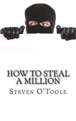 bokomslag How to Steal a Million