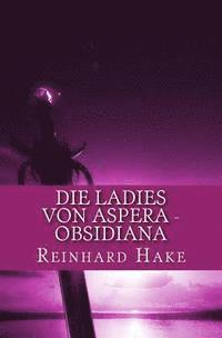 bokomslag Die Ladies von Aspera - Obsidiana
